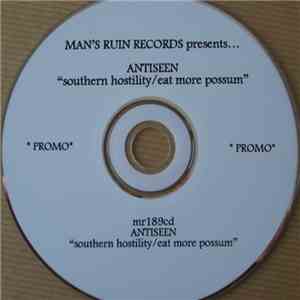Antiseen - Southern Hostility / Eat More Possum