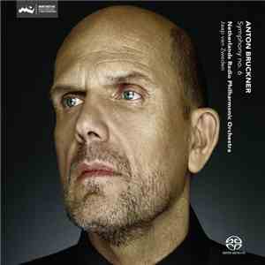Anton Bruckner, Jaap van Zweden, Netherlands Radio Philharmonic Orchestra - Symphony No. 6
