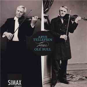 Arve Tellefsen, Ole Bull - Arve Tellefsen Plays Ole Bull