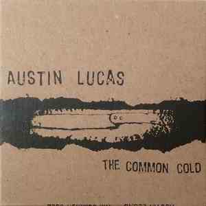 Austin Lucas - The Common Cold