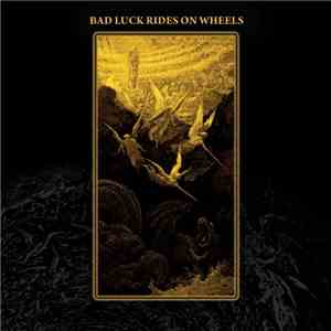 Bad Luck Rides On Wheels - 1st album
