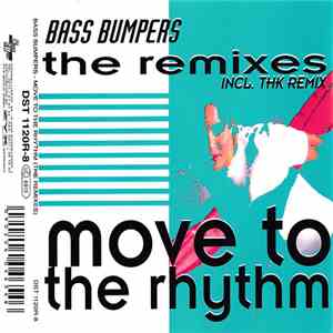 Bass Bumpers - Move To The Rhythm (The Remixes)