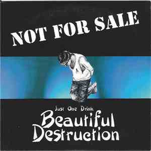Beautiful Destruction - Just One Drink