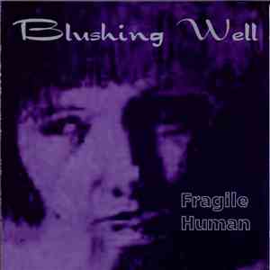 Blushing Well - Fragile Human