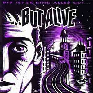 ...But Alive - Bis Jetzt Ging Alles Gut...