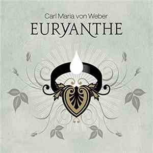Carl Maria von Weber, Rundfunkchor Leipzig, Staatskapelle Dresden, Marek Janowski - Euryanthe