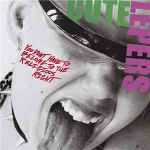 Cute Lepers - You Don't Have To Belong To The Religious Right