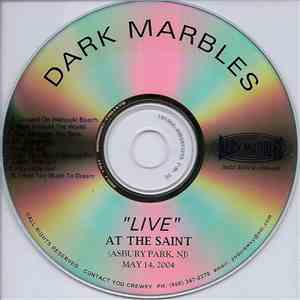 Dark Marbles - "Live" At The Saint (Ashbury Park, NJ)