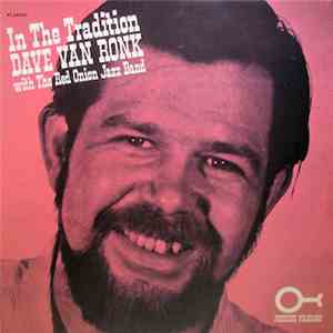 Dave Van Ronk With The Red Onion Jazz Band - In The Tradition