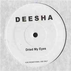 Deesha - Dried My Eyes
