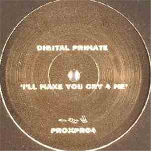 Digital Primate - I'll Make You Cry 4 Me