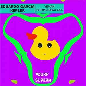 Eduardo Garcia  / Kepler  - Yeman / Boomshakalaka