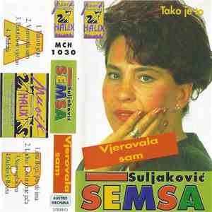 Šemsa Suljaković - Vjerovala Sam