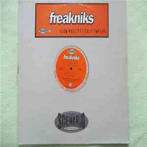 Freakniks - Slow Roll '77 / Exit Twelve