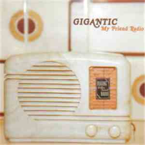 Gigantic - My Friend Radio