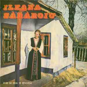Ileana Sărăroiu - Zori De Ziuă Se Revarsă