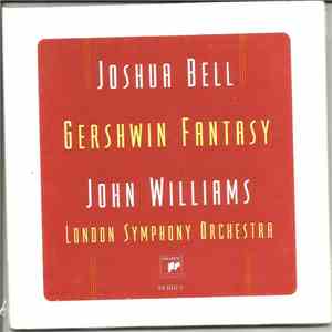 John Williams , Joshua Bell, George Gershwin - The London Symphony Orchestra - Gershwin Fantasy