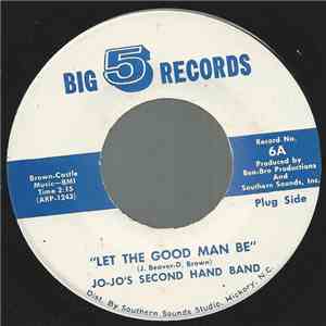 Jo-Jo's Second Hand Band - Let The Good Man Be