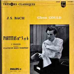 J.S. Bach, Glenn Gould - Partitas # 5&6 / 2 Fugues from Well Tempered Clavier
