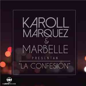 Karoll Marquez & Marbelle - La Confesión