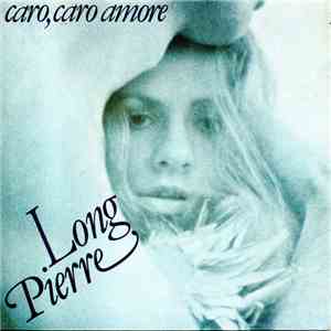 Long Pierre - Caro, Caro Amore / Nel Sole