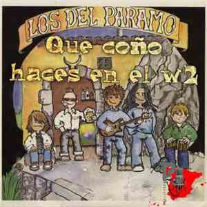 Los Del Paramo - Que Coño Haces En El W2