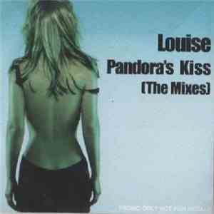 Louise - Pandora's Kiss (The Mixes)