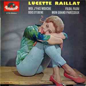 Lucette Raillat - Moi, J’fais Mouche
