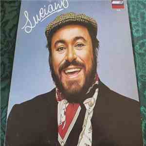 Luciano Pavarotti - Luciano