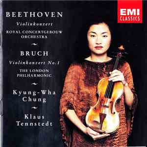 Ludwig van Beethoven, Max Bruch, Kyung-Wha Chung, Klaus Tennstedt - Violin Concertos