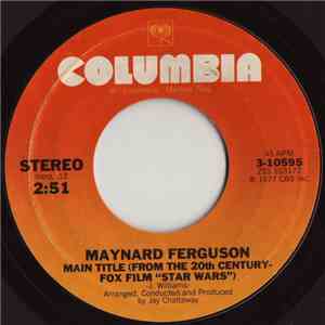 Maynard Ferguson - Main Title (From The 20th Century-Fox Film "Star Wars") / Oasis