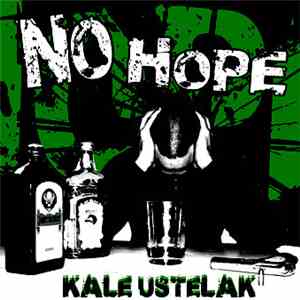 No Hope  - Kale Ustelak