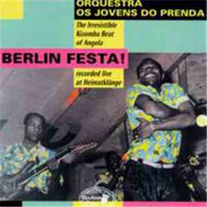 Orquestra Os Jovens Do Prenda - Recorded Live At Heimatklange (Berlin Festa)