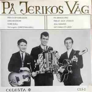 Per-Olof Karlsson, Dan Ekström, Tore Kjäll - På Jerikos Väg