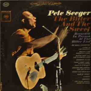 Pete Seeger - The Bitter And The Sweet