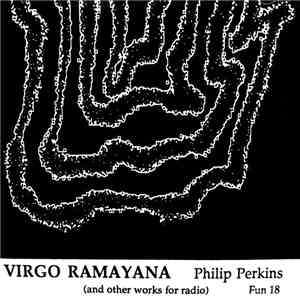 Philip Perkins - Virgo Ramayana (And Other Works For Radio)