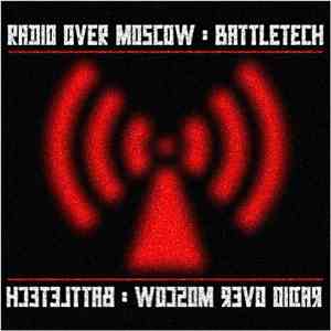 Radio Over Moscow - Battletech
