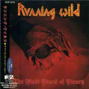 Running Wild - The First Years Of Piracy