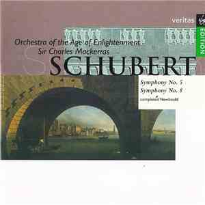 Schubert, Orchestra Of The Age Of Enlightenment, Sir Charles Mackerras - Symphonies Nos 5 & 8 . Rosamunde