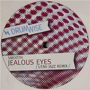 Smooth  - Jealous Eyes (Utah Jazz Remix) / Eternal Light