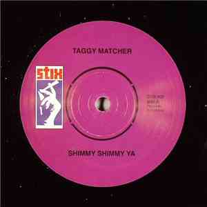 Taggy Matcher - Shimmy Shimmy Ya / On & On