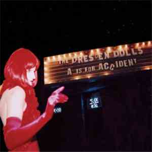 The Dresden Dolls - A Is For Accident