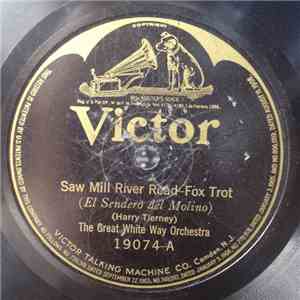 The Great White Way Orchestra / Paul Whiteman And His Orchestra - Saw Mill River Road / Everything Is K.O. In K-Y.