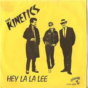 The Kinetics - Hey La La Lee