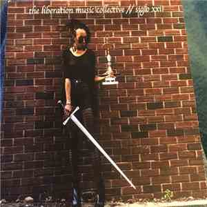 The Liberation Music Collective - Siglio XXI