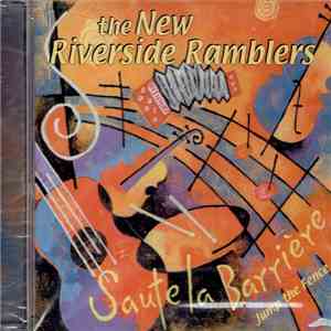 The New Riverside Ramblers - Saute La Barrière (Jump The Fence)