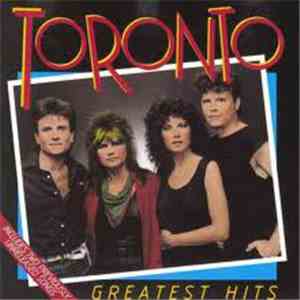 Toronto  - Greatest Hits