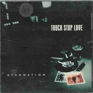 Truck Stop Love - Stagnation
