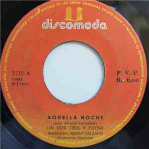 Un Dos Tres Y Fuera - Aquella Noche / La Hierbita