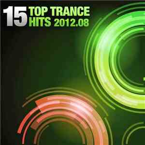 Various - 15 Top Trance Hits 2012.08